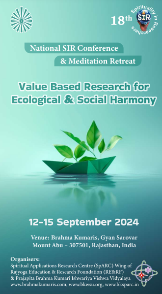 18th SIR (Spirituality In Research) Conference - Value Based Research for Ecology & Social Harmony